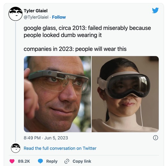 «Google Glass, ca. 2013: ist kläglich gescheitert, weil die Leute dumm aussahen, wenn sie es trugen. Unternehmen im Jahr 2023: Die Leute werden das tragen.»
