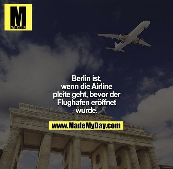 Weitere VerzÃ¶gerung â Berliner Flughafen BER erÃ¶ffnet nicht vor Herbst 2019
Muahahaha..! ð