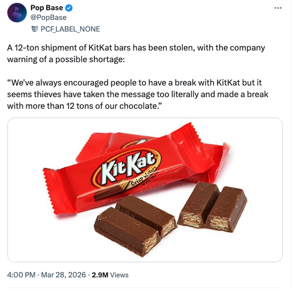 KitKat Heist of 2026 memes

https://x.com/PopBase/status/2037907805961695669