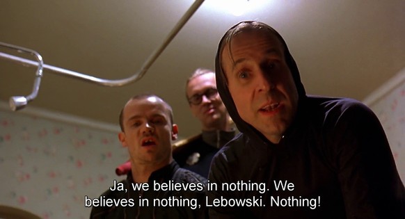 Big Lebowski - the Nihilists