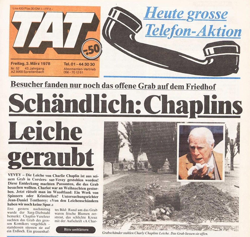 Der Leichendiebstahl ist ein grosses Thema in den Medien.
https://www.e-newspaperarchives.ch/?a=d&amp;d=DTT19780303-01.2.1&amp;srpos=23&amp;e=------197-de-20-DTT-21-byDA-img-txIN-charlie+chaplin----19 ...