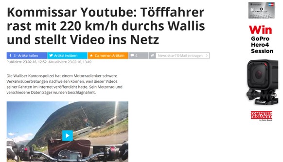 Kommissar Youtube: T枚fffahrer rast mit 220 km/h durchs Wallis und stellt Video ins Netz聽
Immer wieder lustig, wie gut die Werbebanner zum content passen ;-)