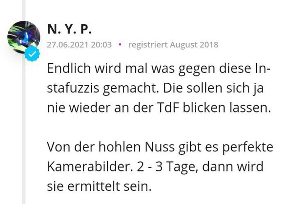 Polizei findet Verursacherin von Tour-Massensturz und nimmt sie fest\nOnkel N.Y.P. hats gewusst.

Genau 2 - 3 Tage brauchte die Polizei. 

#blÃ¶dekuh

Sie hÃ¤tte sich besser gleich gestellt.