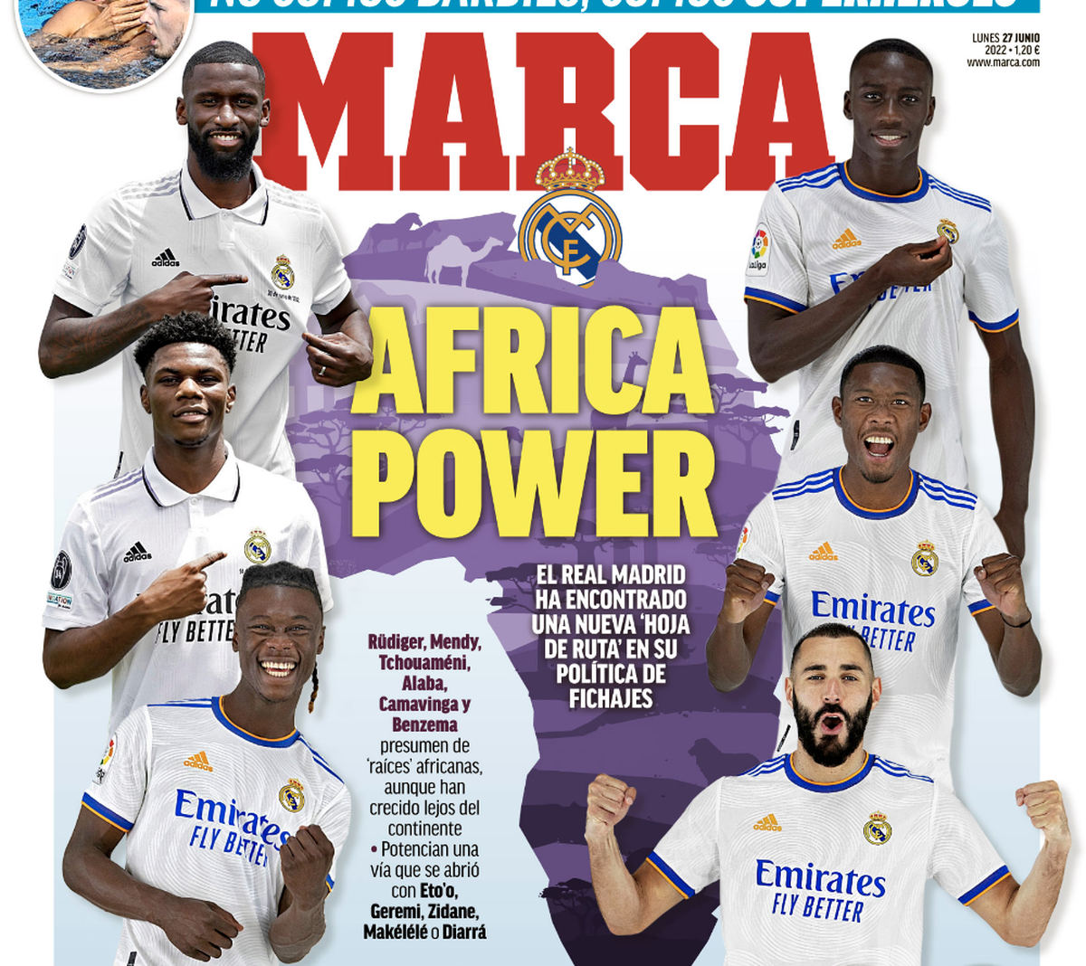 Le quotidien sportif espagnol daté de ce lundi 27 juin. On y voit, de gauche à droite et de haut en bas: Rüdiger, Mendy, Tchouaméni, Alaba, Camavinga et Benzema.