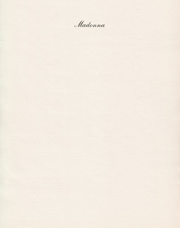 1990s
Madonna's minimalist personal letterhead, as used in the early 1990s. When your name carries so much weight, what more do you need?

https://www.letterheady.com/p/madonna