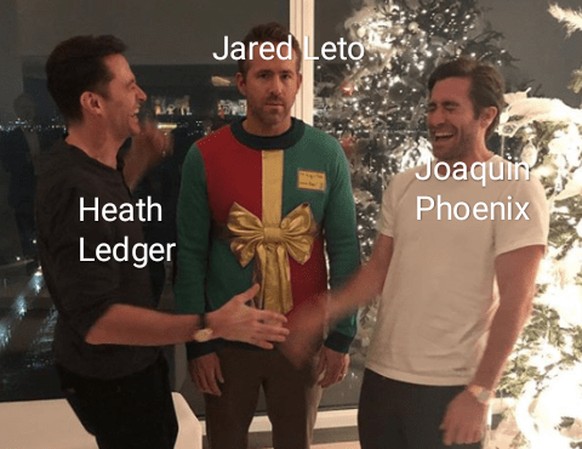 Movie Memes Heath Ledger Jared Leto Joaquin Phoenix The Joker

https://www.reddit.com/r/memes/comments/dee18s/template_only_works_for_three_people/?utm_source=share&amp;utm_medium=web2x