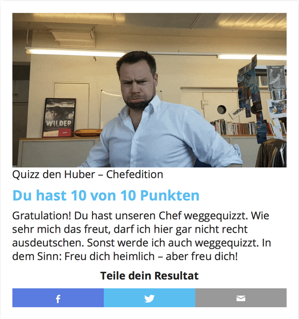 Quizz den Huber. Heute mit dem Chef.Â 
NIX DA! Ich freue mich nicht heimlich! Ich bin klÃ¼ger als euer Chef.
Jetzt mÃ¶chte ich aber auch mal gegen den Toggi quizzen und der Huber soll sich dann die F ...