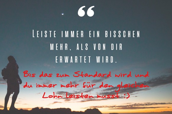Wenn inspirierende Zitate ein wenig realistischer wären