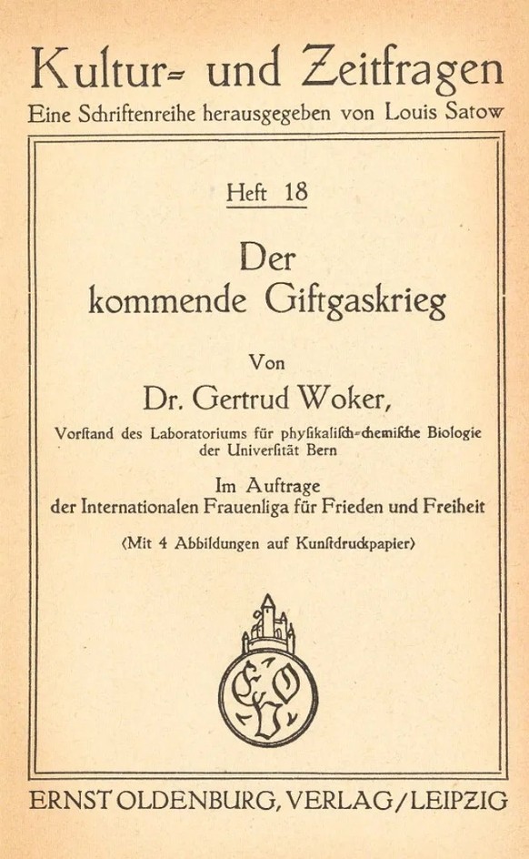 Titelblatt von «Der kommende Giftgaskrieg» von Gertrud Woker, 1925.
https://portal.dnb.de/bookviewer/view/1073153495#page/n3/mode/2up