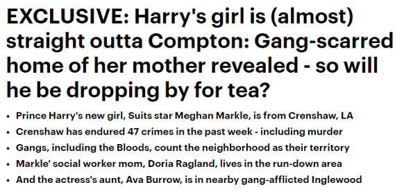 Daily Mail Online: «Harrys Mädchen ist (fast) ‹straight outta Compton› (berüchtigter Vorort in Los Angeles, Heimat vieler Rapper und Krimineller): Gang-gezeichnetes Zuhause der Mutter enthüllt – wird  ...