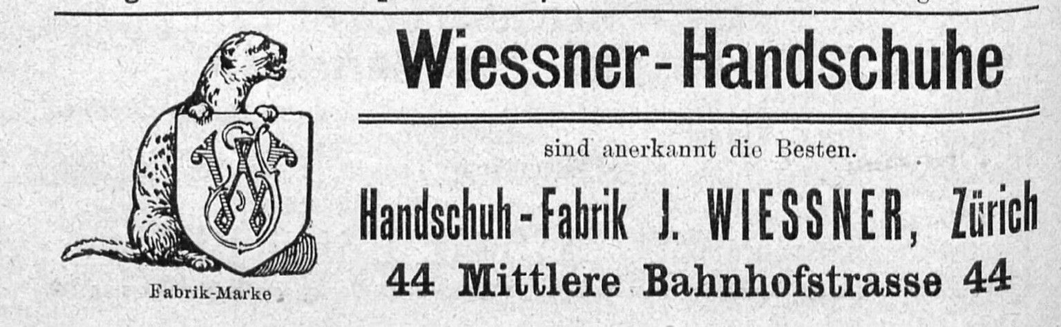 Werbung der Firma J. Wiessner mit dem Spruch «Wiessner-Handschuhe sind anerkannt die Besten» und der Fabrik-Marke von 1905.
https://www.e-periodica.ch/digbib/view?pid=ahh-001%3A1904%3A8%3A%3A487