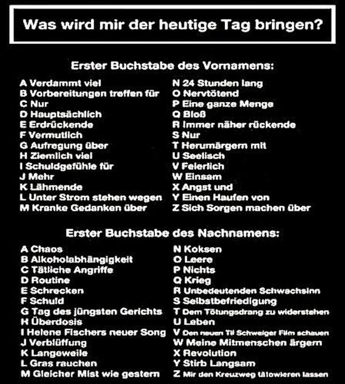 PICDUMP Nummer 369. Höhö. Hö.\nSo, hier könnt Ihr noch schauen was euch der morgige Tag bringt, oder auch nicht.