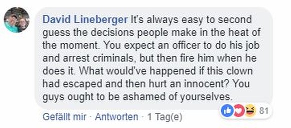 Einer vieler Kommentare, die das Verhalten des Polizisten befürworten.&nbsp;