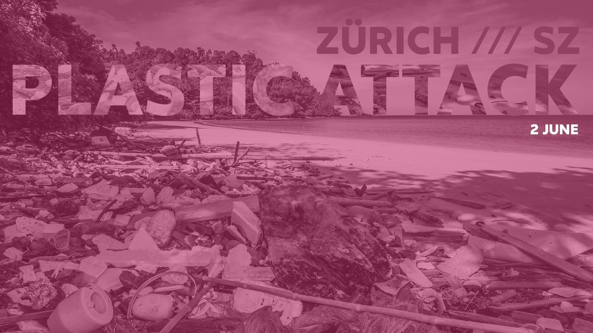 Plastic Attack Zürich Veranstaltung