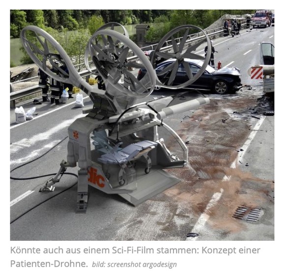 Genf will Patienten in Drohnen transportieren
Wenn die Drohne noch da steht wenn der Boden schon gesandet ist um das vom Unfall ausgelaufene Ãl aufzusammeln, dann kÃ¶nnten sie grad mit dem Auto komme ...