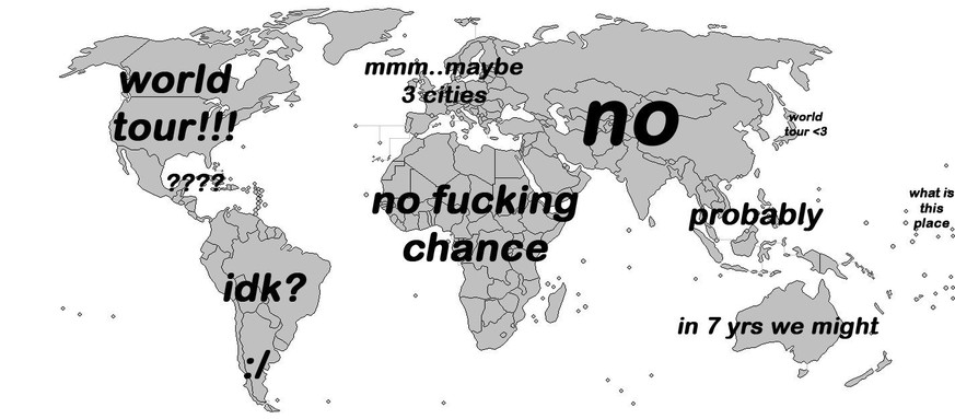 If a band a "world tour" announces https://twitter.com/TerribleMaps/status/1591832040546213889/photo/1