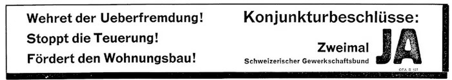 Im Vorfeld der eidgenössischen Abstimmungen im Februar 1965 warb der SGB mit diesem Inserat.
https://www.e-newspaperarchives.ch/?a=d&amp;d=DBB19650222-02.2.14.1&amp;srpos=6&amp;e=------196-de-20--1--i ...