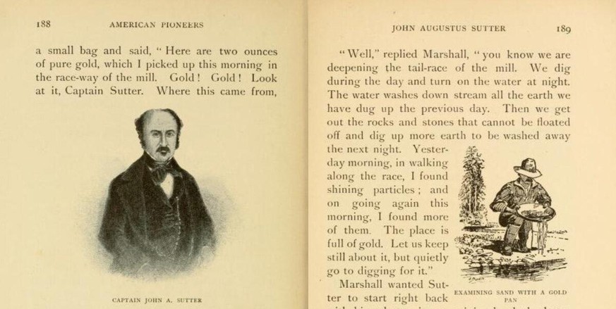 Lange wurde Johann August Sutter sowohl in den USA, wie auch in der Schweiz als Pionier gesehen.
https://archive.org/details/americanpioneers00mowr/page/188/mode/2up