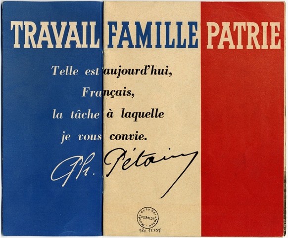 Neue Losung: «Arbeit, Familie, Vaterland» hiess es in Vichy-Frankreich.