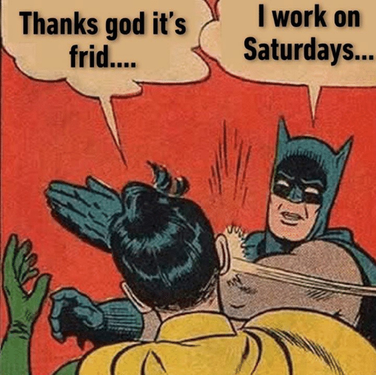 Thank god it's friday
Picdump
https://me.me/i/21420472