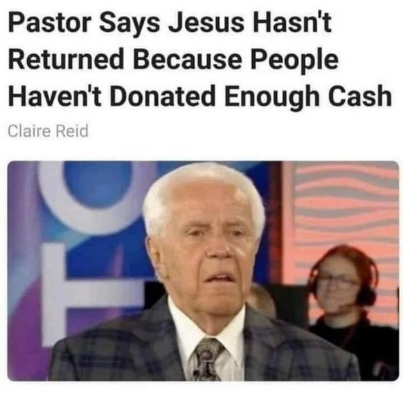 Failed Tuesday: Pastor says Jesus didn't return because too little was donated