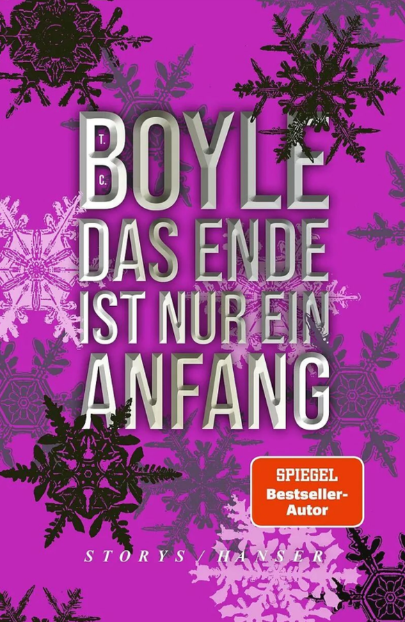 T. C. Boyle: Das Ende ist nur ein Anfang. Aus dem Englischen von Dirk van Gunsteren. Hanser, München 2026.