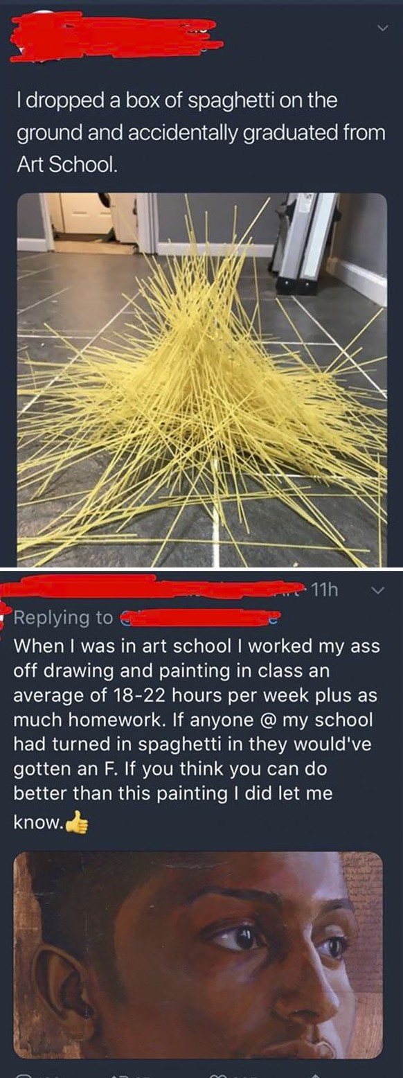 Frei übersetzt: «Als ich Kunst studiert habe, habe ich jede Woche 18 bis 22 Stunden gemalt mimimi mit Spaghetti kann man keinen Abschluss machen mimimi hier ein Bild mimimimi»
