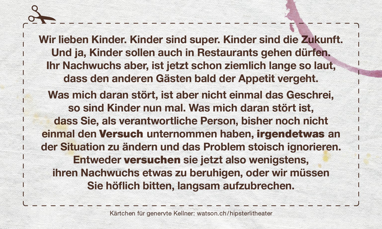 Rücksichtslose Erziehungsberechtigte werden nach Erhalt dieser Karte sofort einlenken und zu besseren Menschen werden. Sie werden auch nicht beleidigt und verständnislos aufstehen und fluchend ihre an ...