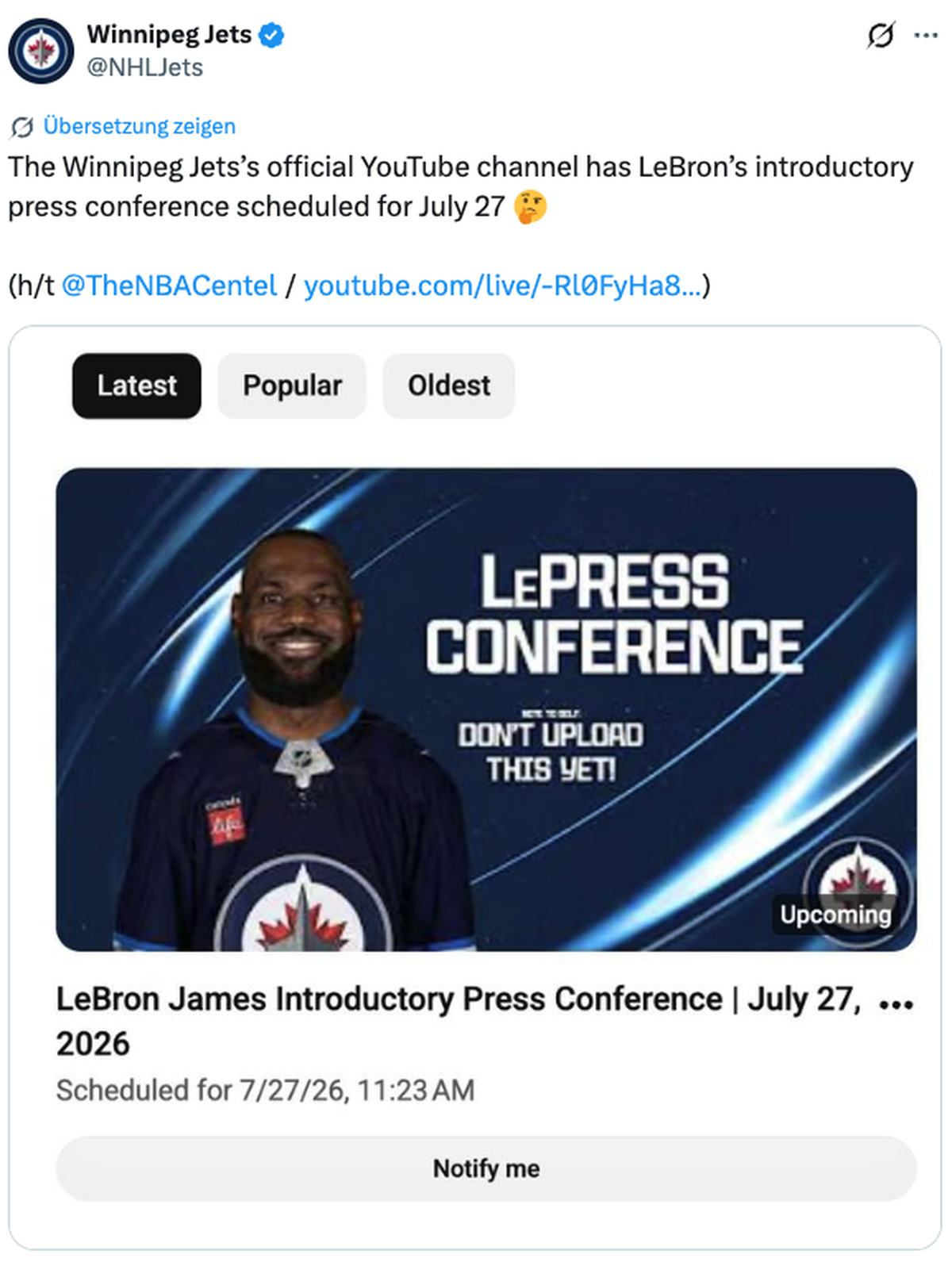 The Winnipeg Jets’s official YouTube channel has LeBron’s introductory press conference scheduled for July 27 🤔