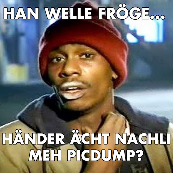 Dein Gesicht, nachdem du dir den Picdump angeschaut hast
聽