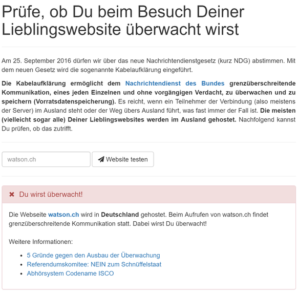 Die Server von watson stehen in Deutschland. Daher würde auch dein Besuch auf watson.ch überwacht.