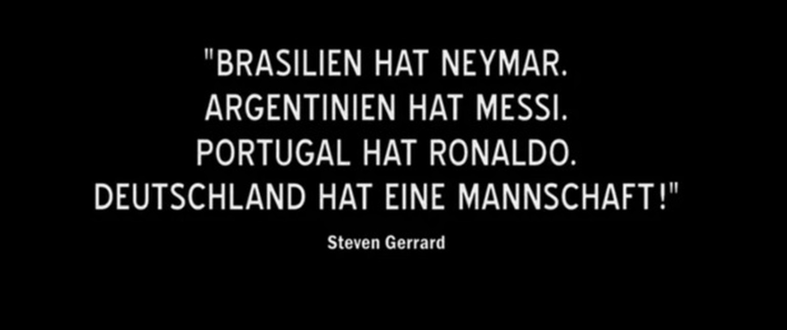 Der Trailer zum WM-Film «die Mannschaft» beginnt mit diesem Zitat. Doch das stammt gar nicht von Steven Gerrard.