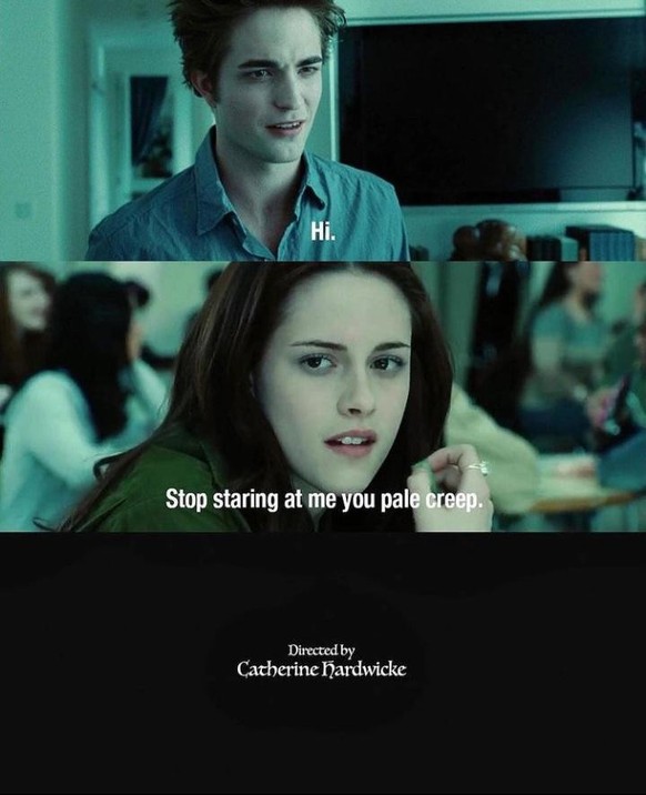 Film Memes Twilight

https://www.reddit.com/r/moviememes/comments/vie9uu/meanwhile_in_a_perfect_universe/