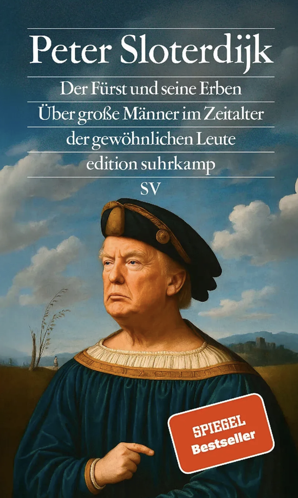 Donald Trump als Renaissance-Fürst: Das Bild auf dem Deckel von Peter Sloterdijks jüngstem Buch wurde mithilfe Künstlicher Intelligenz kreiert.