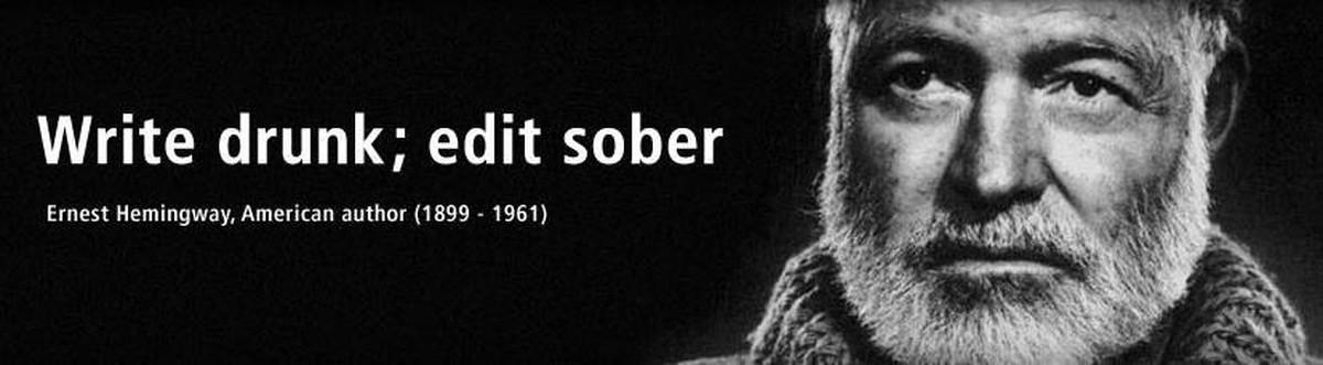 ernest hemingway write drunk edit sober trinken drinks alkohol literatur https://www.facebook.com/photo.php?fbid=10150490814488235&amp;set=a.391118493234&amp;type=3&amp;theater