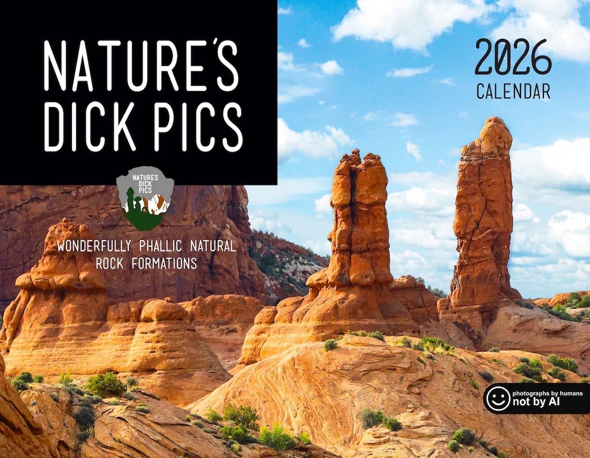Nature's Dick Pics Calendar 
https://www.etsy.com/listing/472328160/natures-dk-pics-2026-wall-calendar-funny