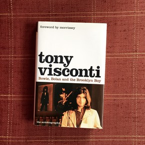 Tony Visconti – Bowie, Bolan and the Brooklyn Boy (2007) – Tony Visconti.