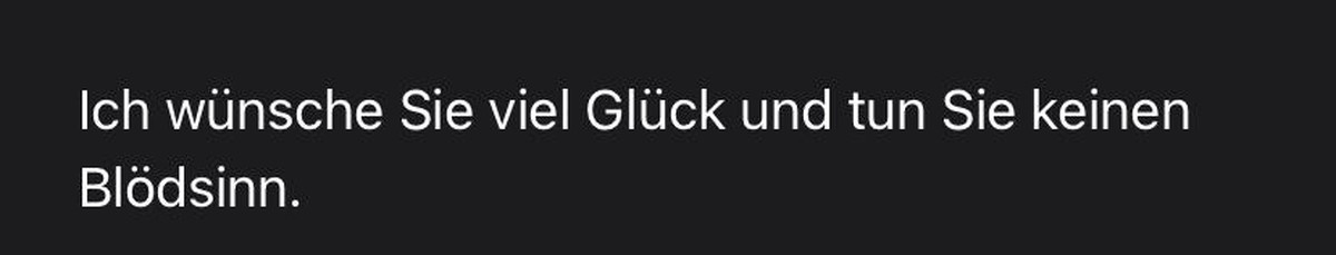 Das hier? Nur eine Botschaft aus einem anderen Universum. LG, Picdump\nIch wäre dafür, dass dieser Abschiedsgruss per sofort das schnöde «mit freundlichen Grüssen» ablöst.



*Originalgruss aus Mail,  ...