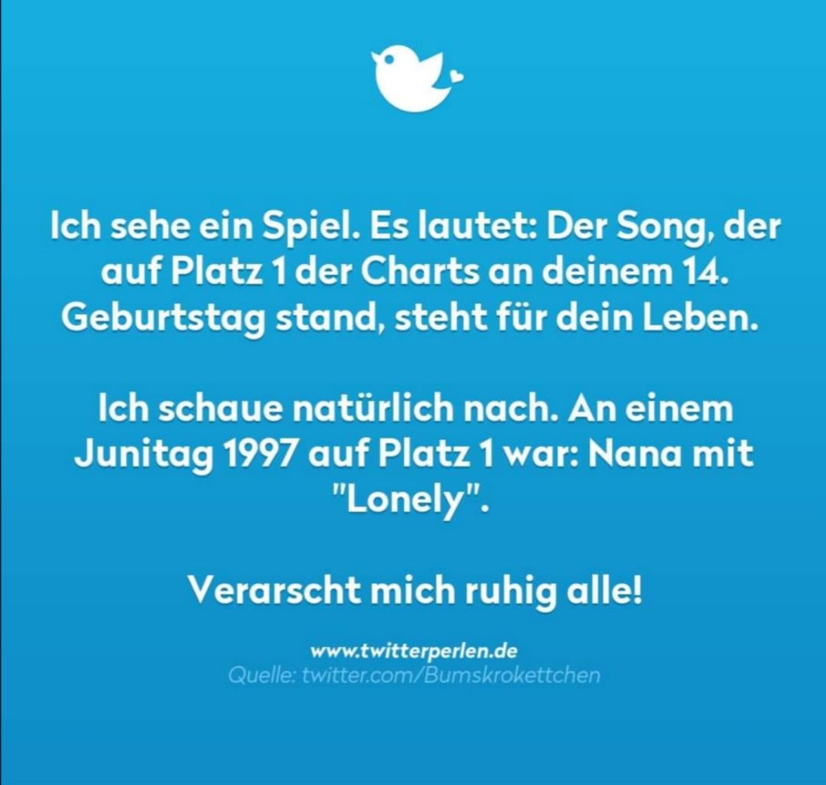 PICDUMP! (Mehr muss ich ja gar nicht schreiben...)\nBlue (da ba dee) von Eiffel65..bei mir.. 
Auch nicht besser..