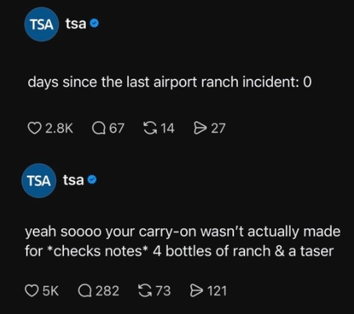 TSA Warning: Ranch Dressing 

https://www.instagram.com/p/DZp4r77DruG/?utm_source=ig_web_copy_link&amp;igsh=NTc4MTIwNjQ2YQ==