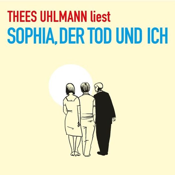 Sophia, der Tod und ich Hörbüch