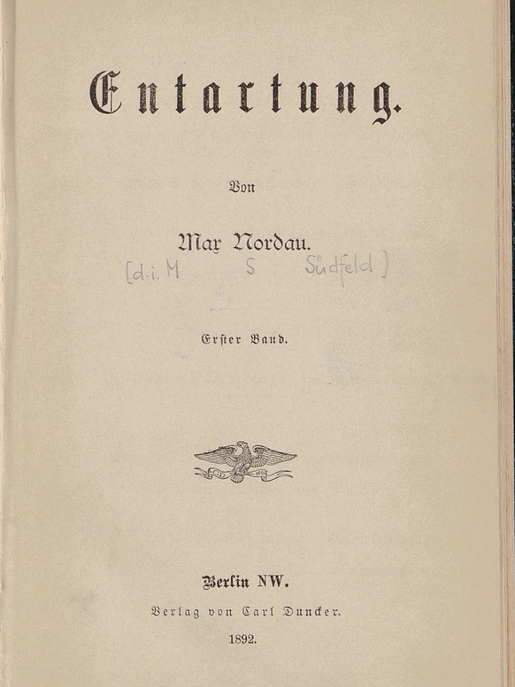 1892 führt Max Nordau den Begriff der «Entartung» ein. Titelseite des ersten Bands.
https://digital.ulb.hhu.de/ihd/content/zoom/9650044