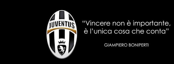 Das Juve-Motto von Legende Boniperti:&nbsp;Gewinnen ist nicht wichtig, es ist das Einzige, das zählt.&nbsp;