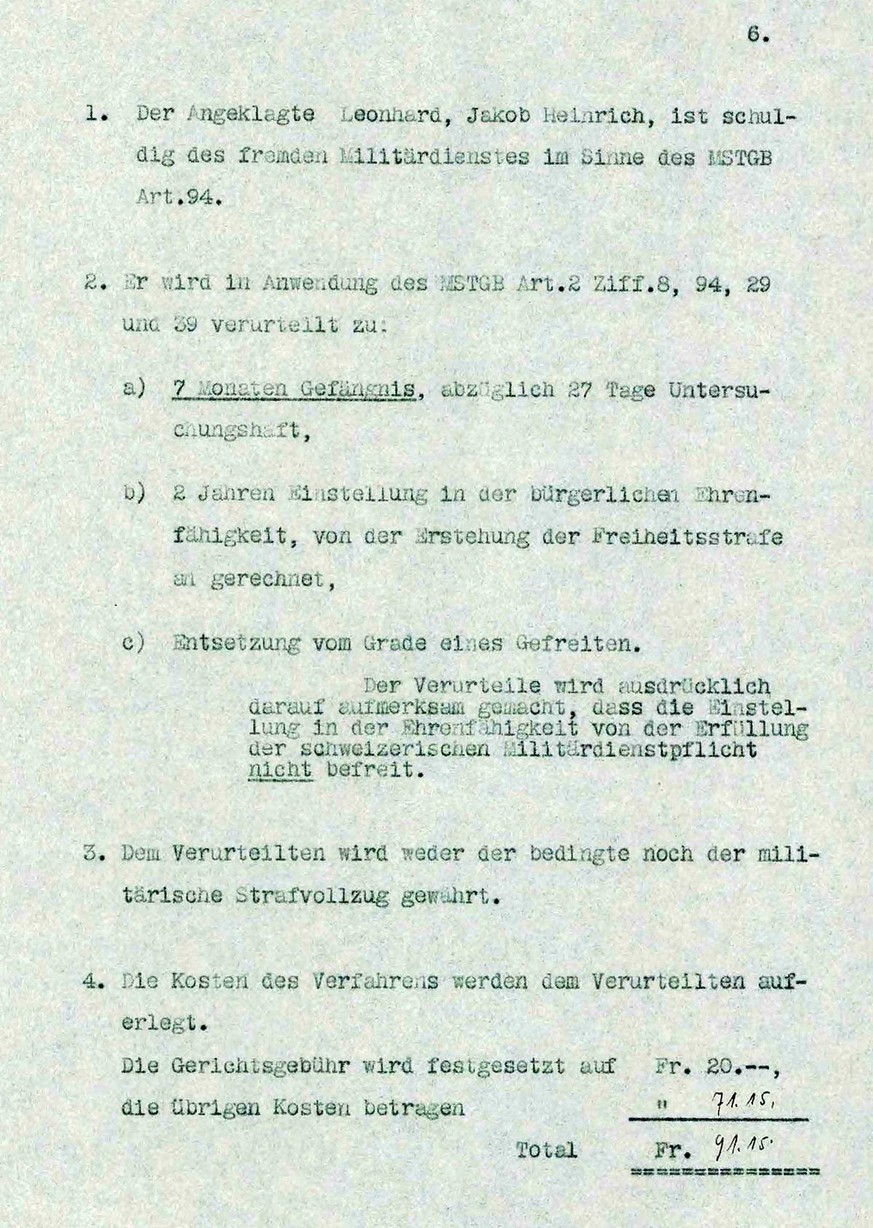 Das Militärgericht verurteilte Jakob Leonhard 1937 zu sieben Monaten Haft.
https://www.recherche.bar.admin.ch/recherche/#/de/archiv/einheit/9945150