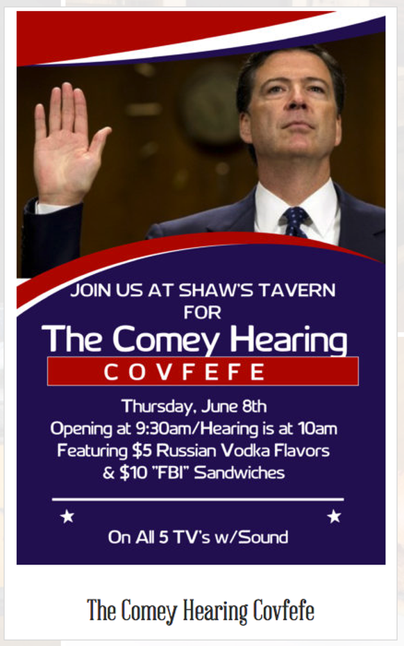 «The Comey Hearing COVFEFE» – in Shaws Taverne kann die Anhörung mit kühlen Drinks und russischen Vodka Shots genossen werden. &nbsp;