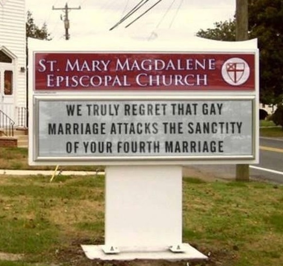 «Es tut uns aufrichtig leid, dass die Schwulen-Ehe die Heiligkeit deiner vierten Heirat angreift.»