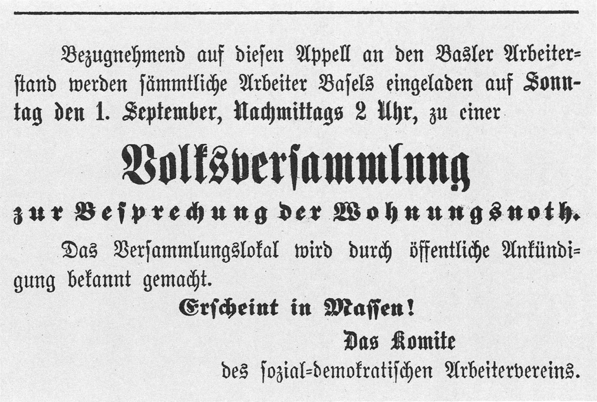 Invitation à une assemblée populaire pour discuter de la crise du logement. Luca Trevisan, Das Wohnungselend der Basler Arbeiterbevölkerung in der zweiten Hälfte des 19. Jahrhunderts, 1989, p. 105.
ht ...