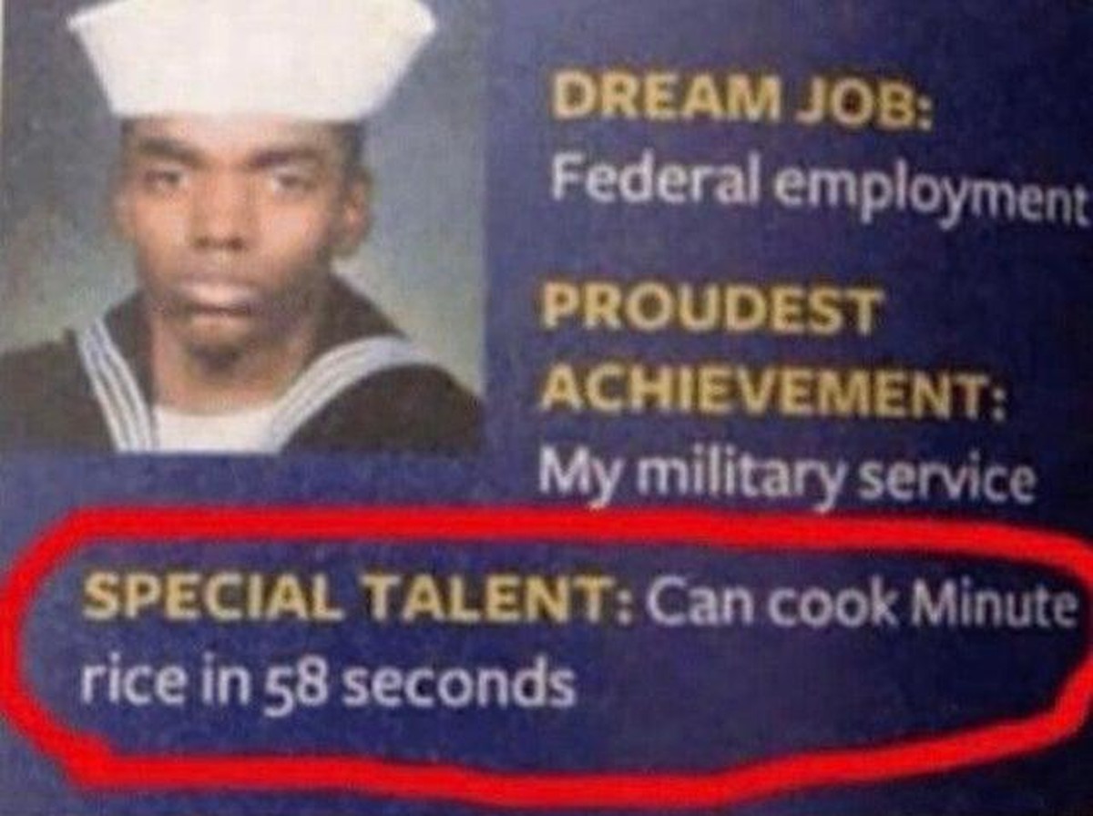 «Spezielles Talent: Kann 1-Minuten-Reis in 58 Sekunden kochen.»