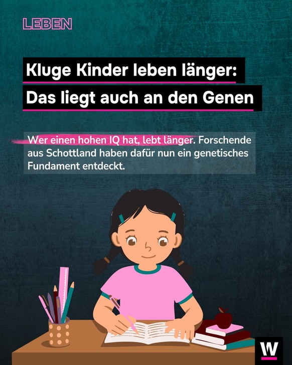 &lt;p&gt;Kinder mit einem hohen IQ leben länger.&lt;/p&gt;