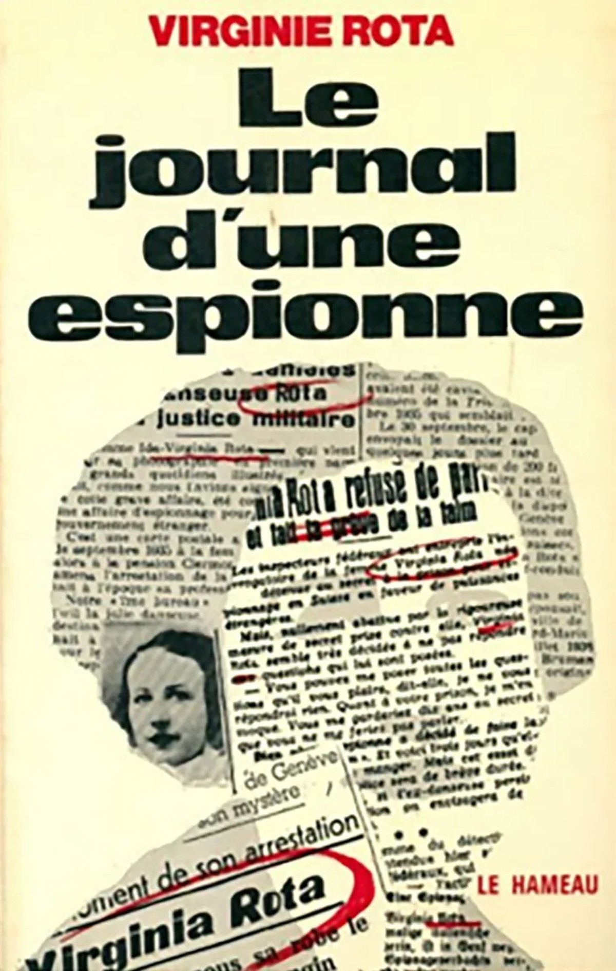 Auf dem Cover ihrer 1974 erschienenen Erinnerungen inszeniert sich Virginie Rota als «Spionin».
https://terredempire.com/Le-journal-d-une-espionne-Virginie-Rota-Editions-du-Hameau-1974-p-609-c-13.html